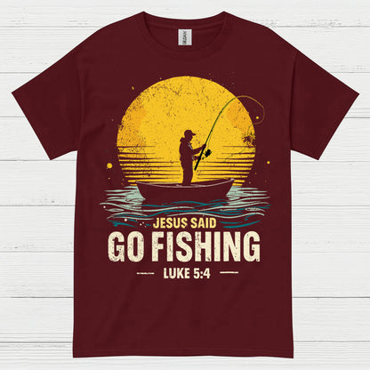 Jesus Said Go Fishing T Shirt