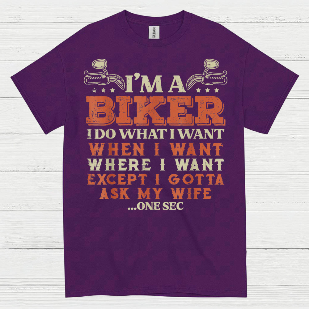 I'm a Biker Ask My Wife Humor T Shirt