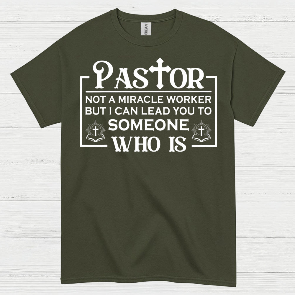 Pastor Not A Miracle Worker Faith T Shirt