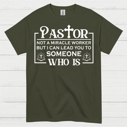 Pastor Not A Miracle Worker Faith T Shirt
