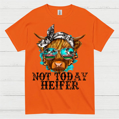 Not Today Heifer Cow T Shirt