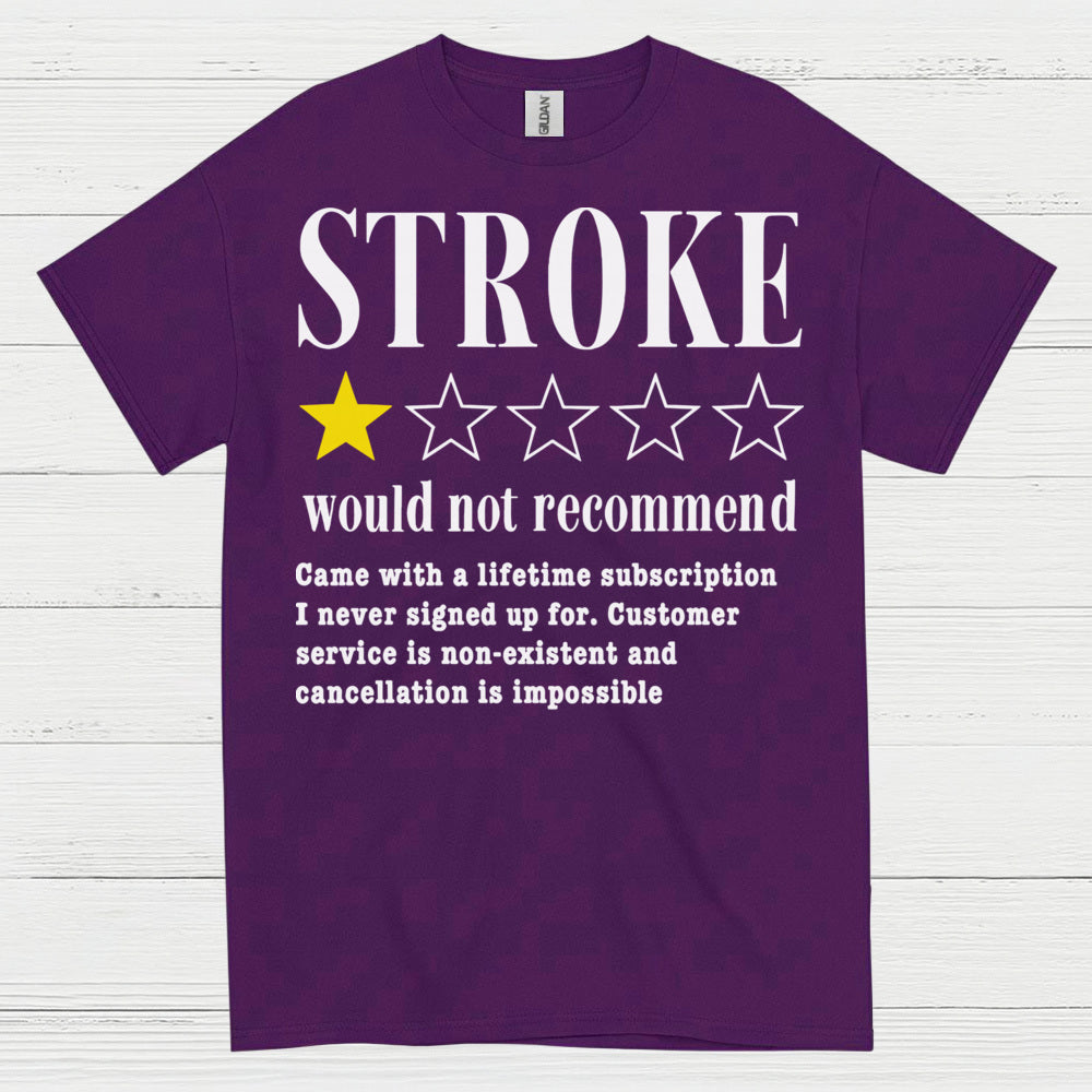 Stroke Would Not Recommend Survivor Humor T Shirt