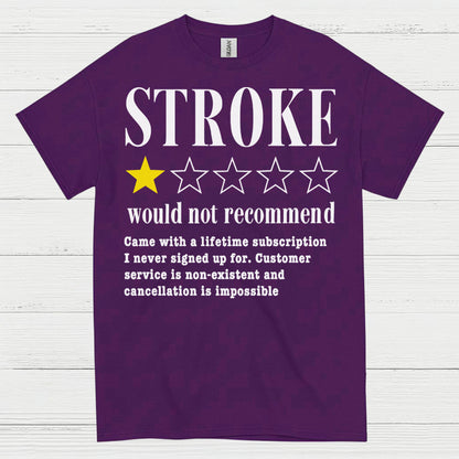 Stroke Would Not Recommend Survivor Humor T Shirt