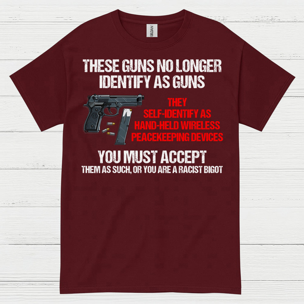 These Guns Self Identify Humor Tactical T Shirt