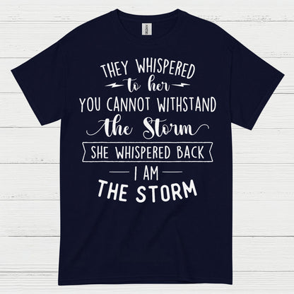 I Am The Storm Inspirational Quote T Shirt