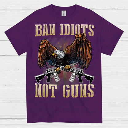 Ban Idiots Not Guns Patriotic Eagle T Shirt