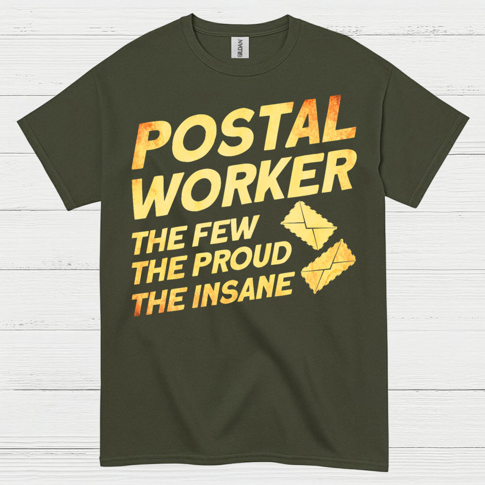 Postal Worker Proud Insane T Shirt
