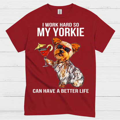 Funny My Yorkie Better Life Dog Lover T Shirt