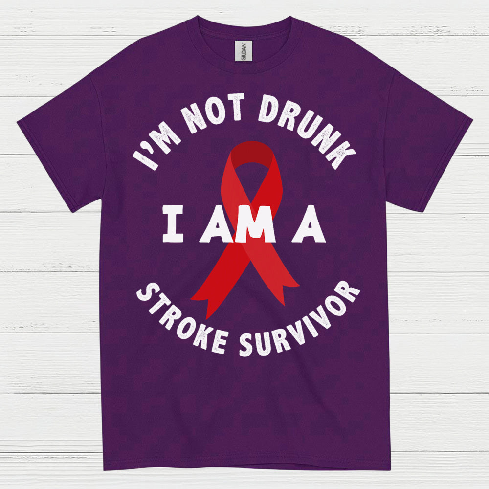 Im Not Drunk I Am A Stroke Survivor T Shirt