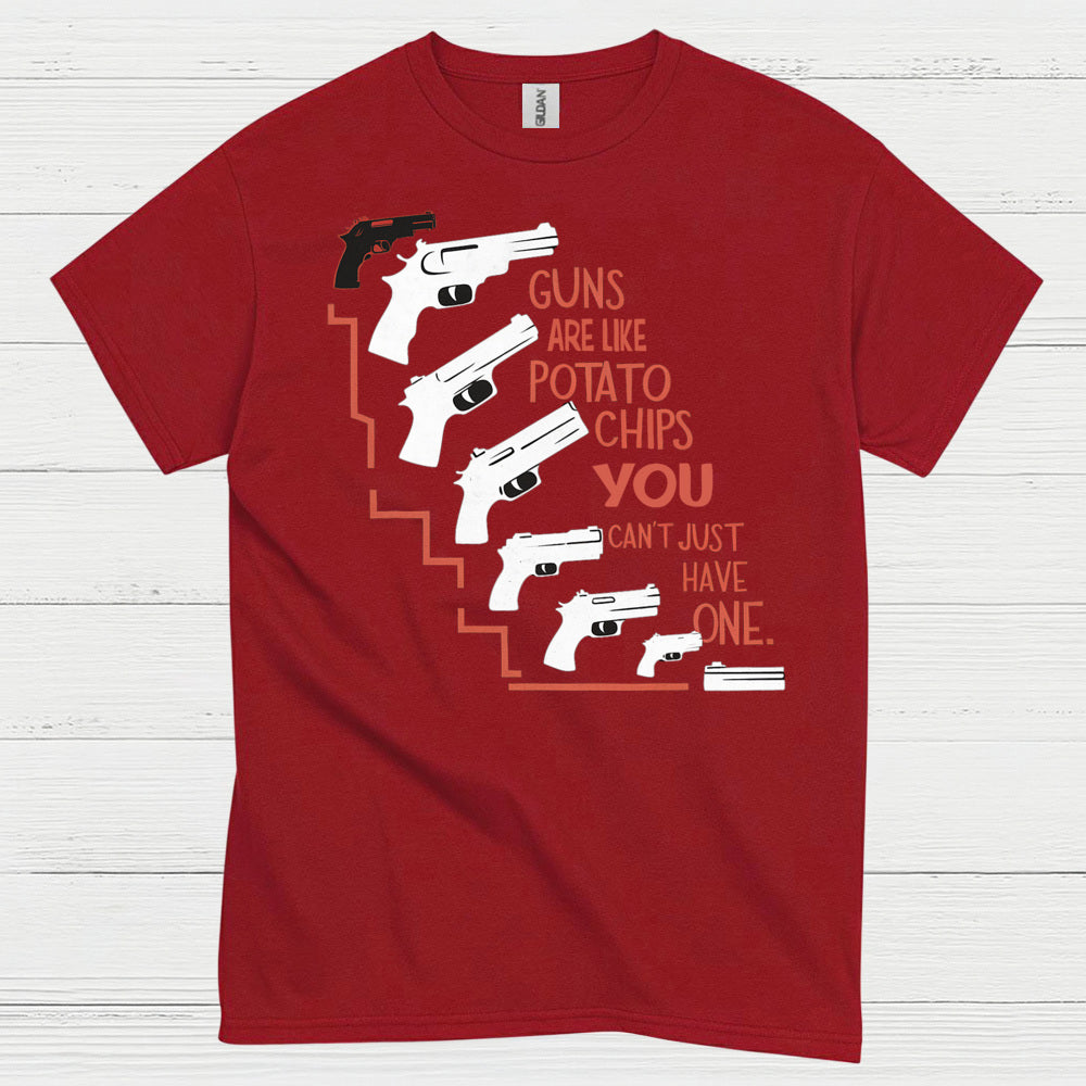 Guns Are Like Potato Chips Quote T Shirt