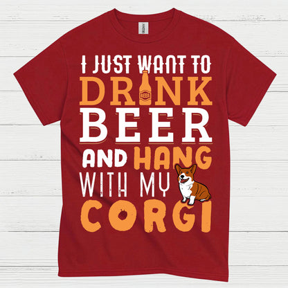 I Just Want To Drink Beer With My Corgi T Shirt
