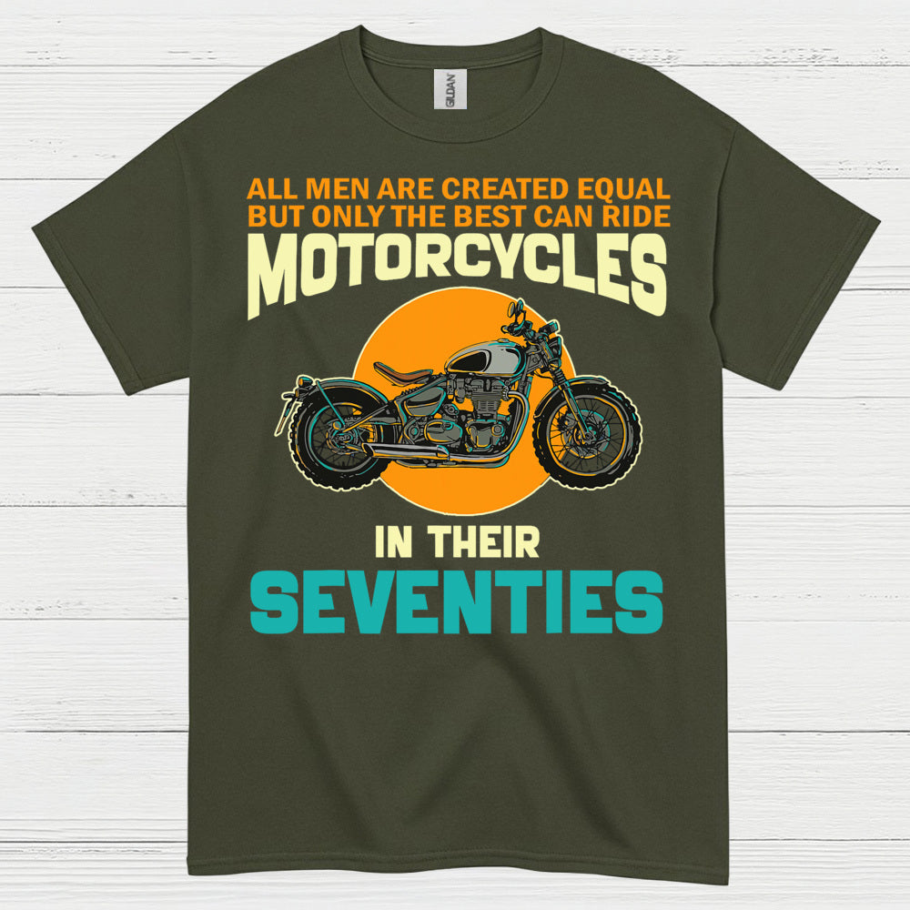 Best Ride Motorcycles in Their Seventies T Shirt