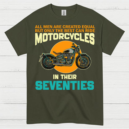 Best Ride Motorcycles in Their Seventies T Shirt