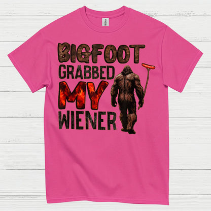 Bigfoot Grabbed My Wiener T Shirt