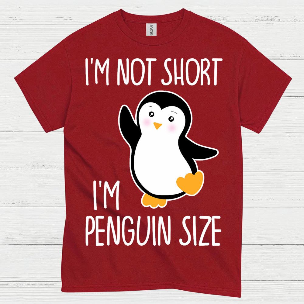 I’m Not Short I’m Penguin Size Cute T Shirt