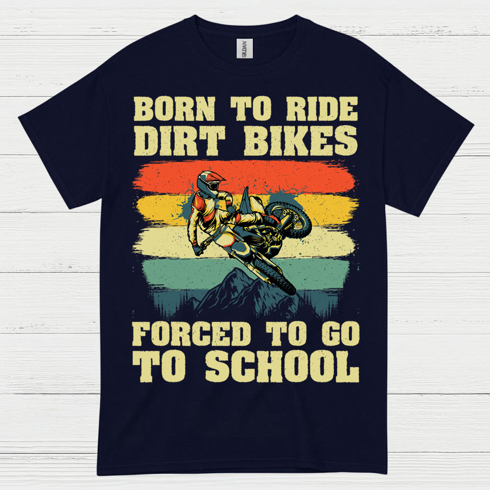 Born To Ride Dirt Bikes Funny Rider T Shirt