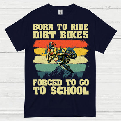 Born To Ride Dirt Bikes Funny Rider T Shirt