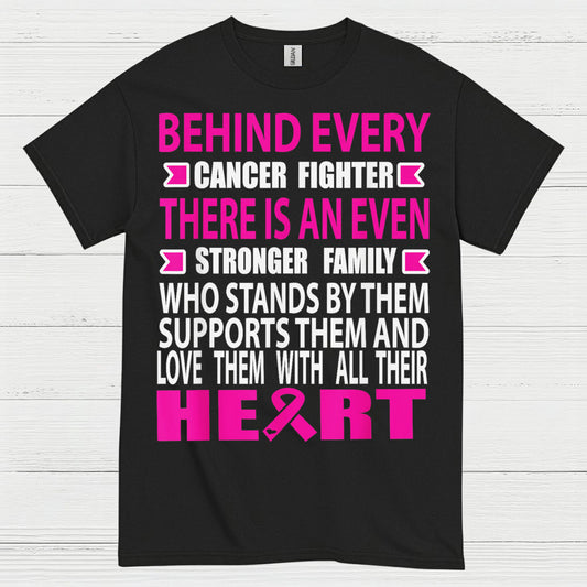 Behind Every Cancer Fighter Family Support T Shirt