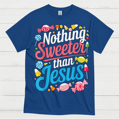 Nothing Sweeter Than Jesus Christian T Shirt