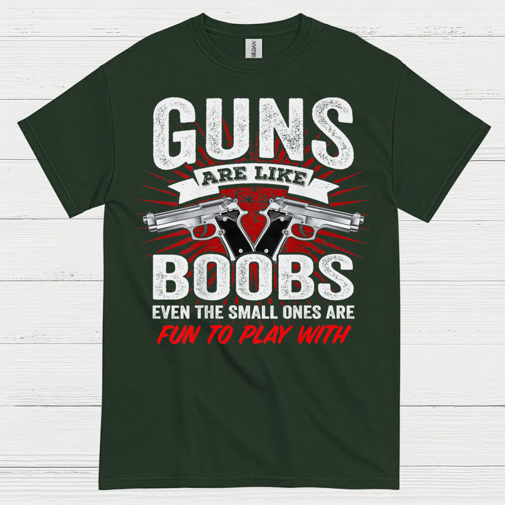 Guns Are Like Boobs Funny Tactical Humor T Shirt
