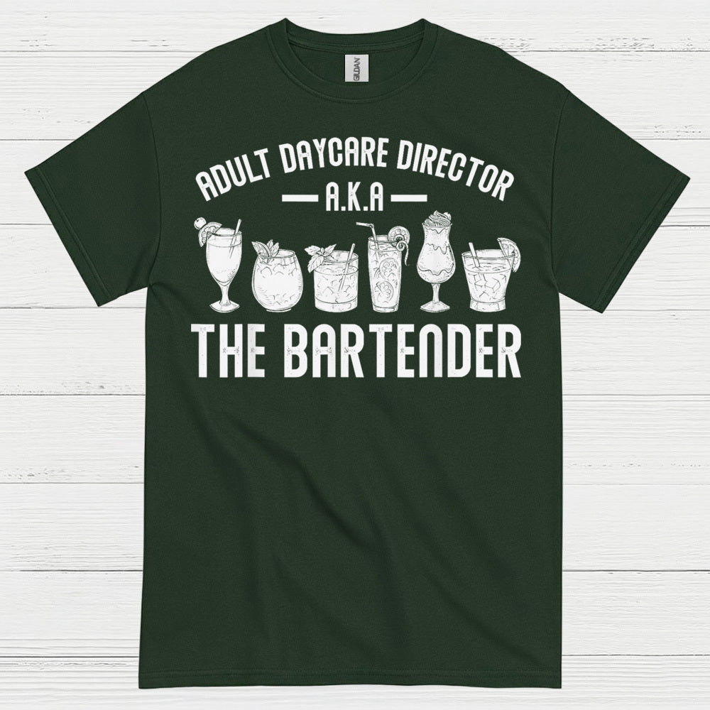 Adult Daycare Director Bartender Humor T Shirt