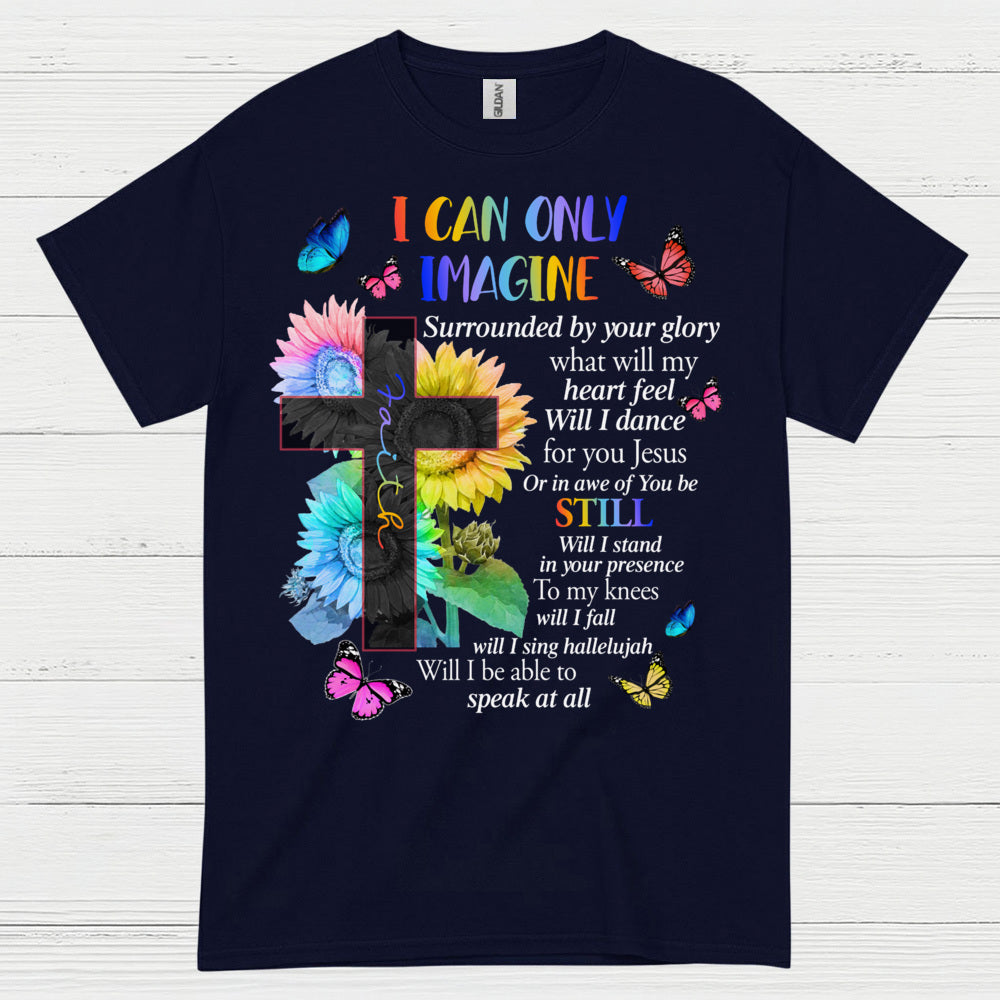 I Can Only Imagine Christian Worship T Shirt
