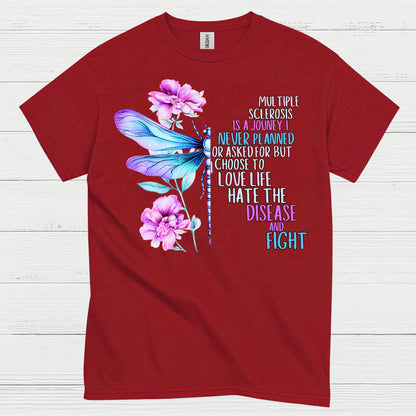 Love Life Fight Multiple Sclerosis T Shirt