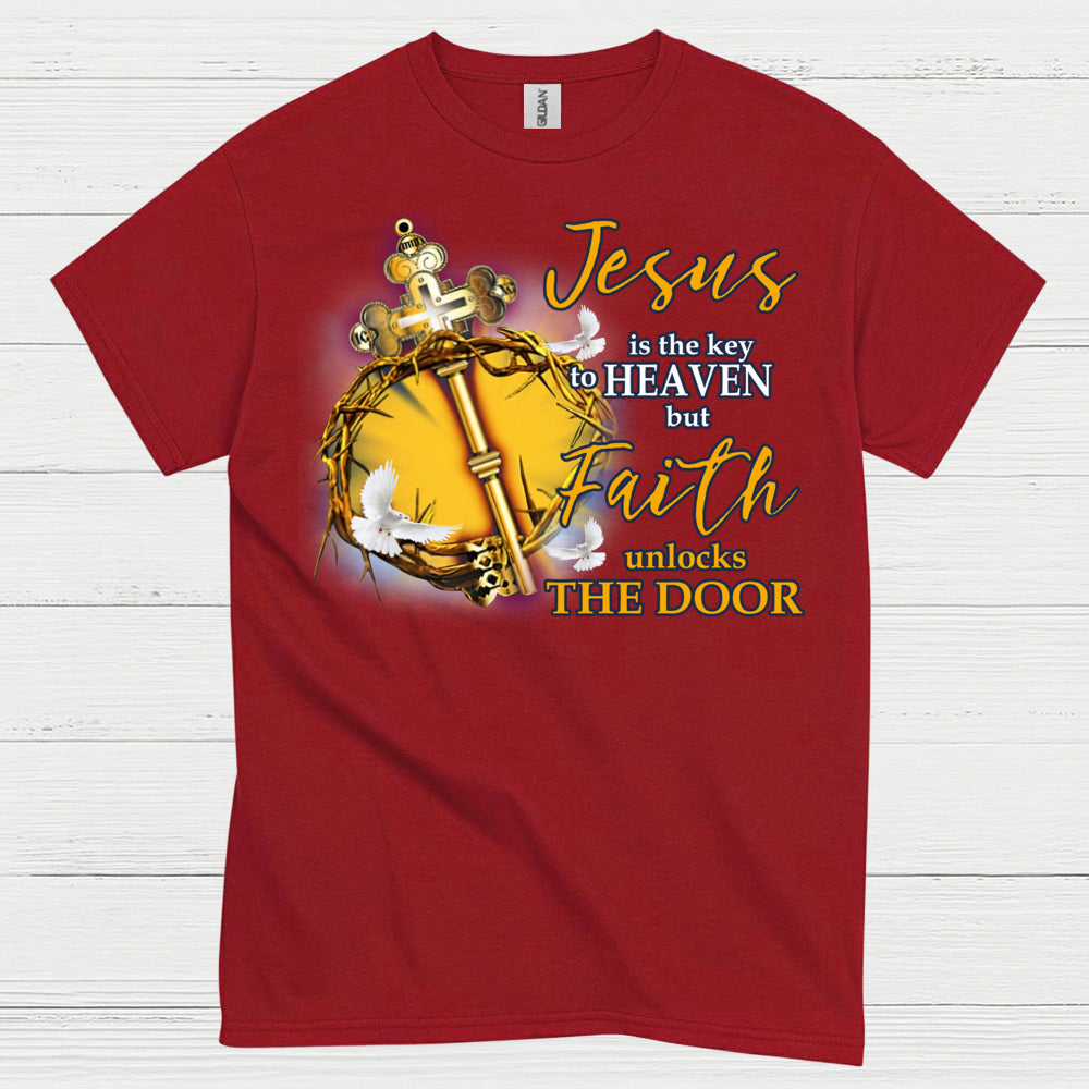 Jesus Is The Key To Heaven Faith Unlocks The Door T Shirt