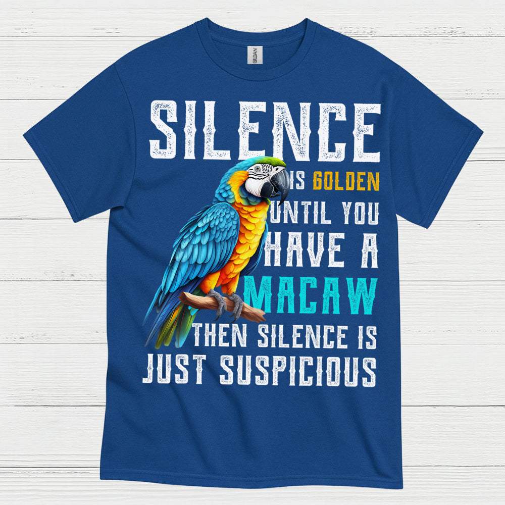 Silence Is Golden Funny Macaw T Shirt