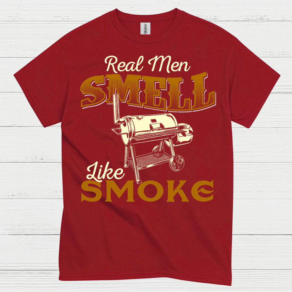 Real Men Smell Like Smoke T Shirt
