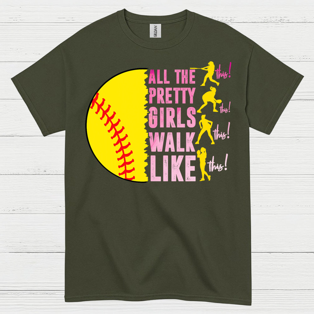 All The Pretty Girls Walk Like This Softball T Shirt
