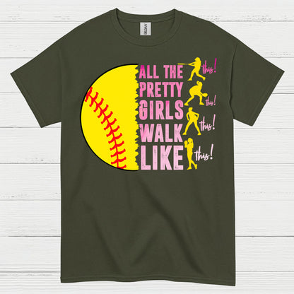 All The Pretty Girls Walk Like This Softball T Shirt