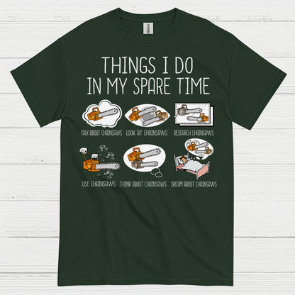 Things I Do In My Spare Time Chainsaw T Shirt