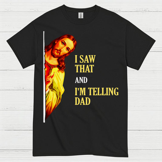 I Saw That Jesus Humor Christian T Shirt