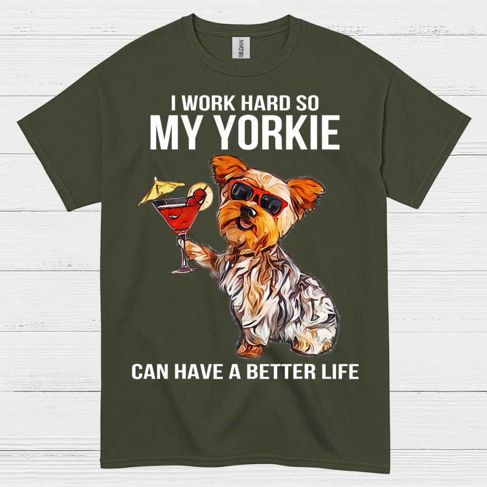Funny My Yorkie Better Life Dog Lover T Shirt