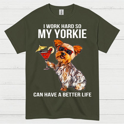 Funny My Yorkie Better Life Dog Lover T Shirt