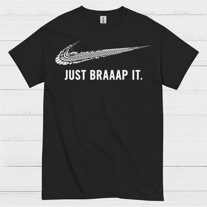 Just Braaap It Motocross Rider T Shirt