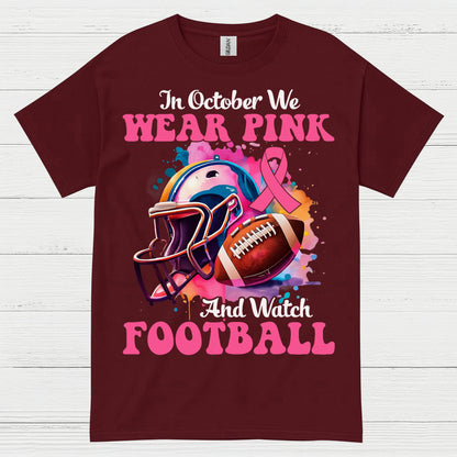 In October We Wear Pink And Watch Football T Shirt