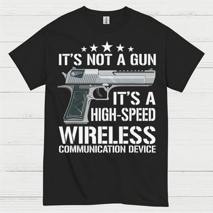 Its Not A Gun Wireless Communication Device T Shirt