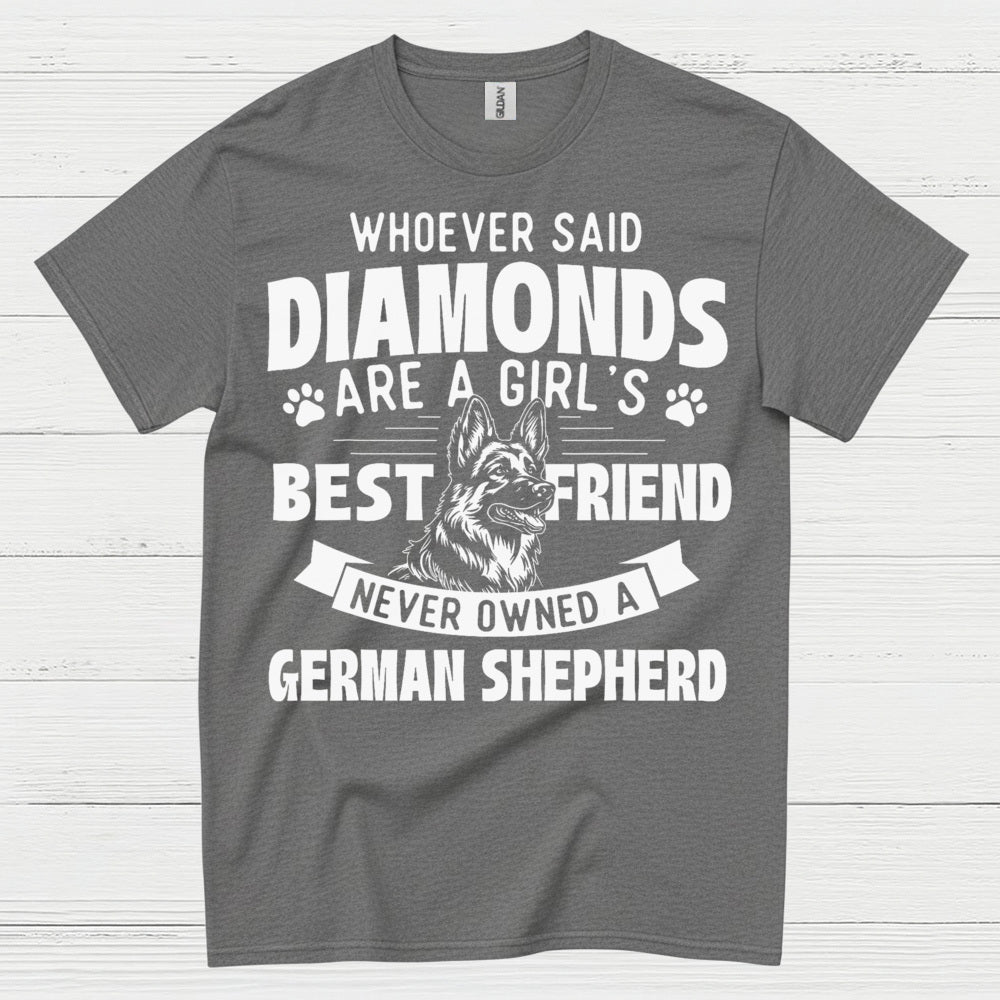 German Shepherd Best Friend Not Diamonds T Shirt