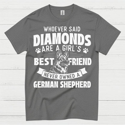 German Shepherd Best Friend Not Diamonds T Shirt