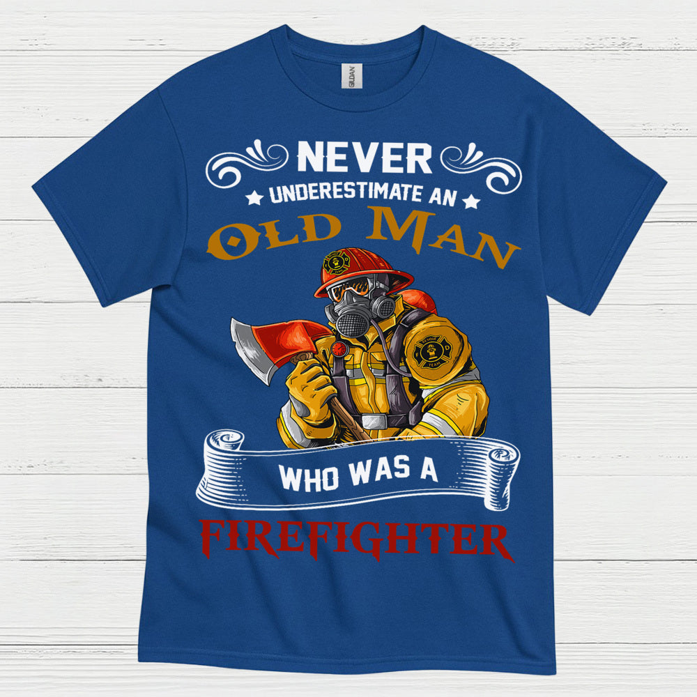 Old Man Who Was A Firefighter T Shirt
