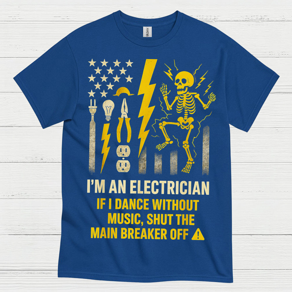 I'm An Electrician Funny Electrician T Shirt