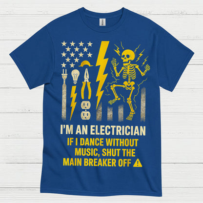 I'm An Electrician Funny Electrician T Shirt