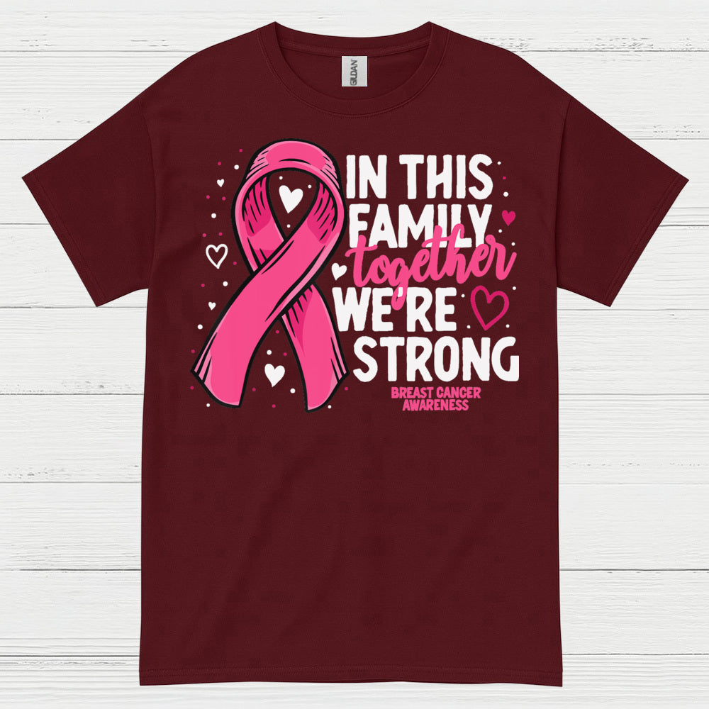 In This Family Together We're Strong Breast Cancer T Shirt