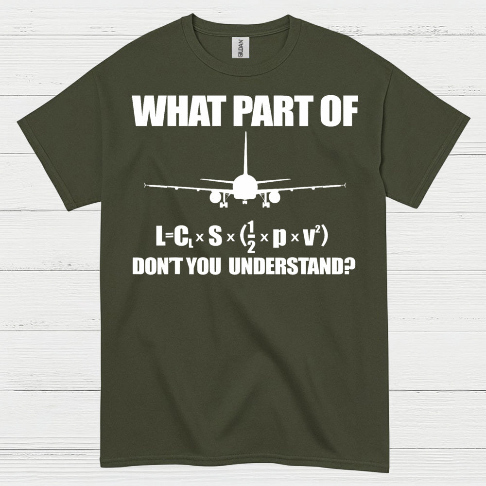 What Part Of Lift Equation Don't You Understand T Shirt
