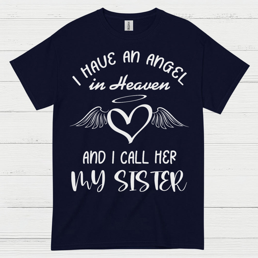 I Have An Angel In Heaven And I Call Her My Sister T Shirt