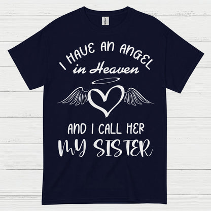 I Have An Angel In Heaven And I Call Her My Sister T Shirt