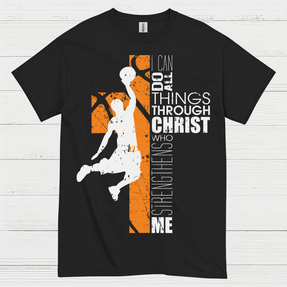 I Can Do All Things Through Christ Basketball T Shirt