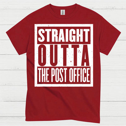 Straight Outta The Post Office T Shirt